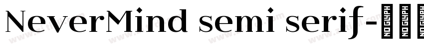 NeverMind semi serif字体转换